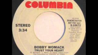 Bobby Womack "Trust your heart"