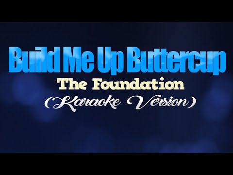 BUILD ME UP BUTTERCUP - The Foundations (KARAOKE VERSION)