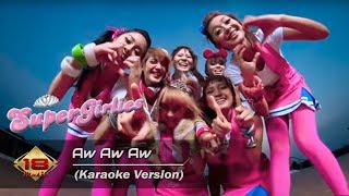 Download lagu Super Girlies - Aw Aw Aw (Karaoke Version) mp3 Download lagu Super Girlies - Aw Aw Aw (Karaoke Version) mp3