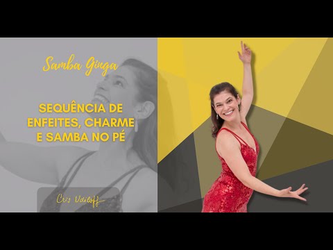 Sequência de enfeites, charme e samba no pé