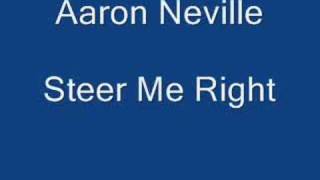 Aaron Neville Steer Me Right
