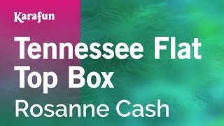 Karaoke Tennessee Flat Top Box - Rosanne Cash *