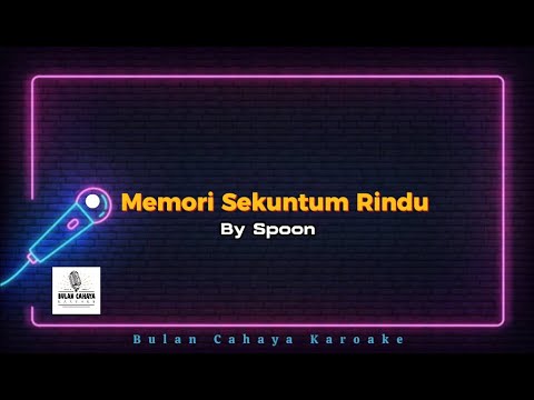 Memori Sekuntum Rindu - Spoon (Karaoke)