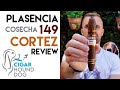 Plasencia Cosecha 149 Cortez Cigar Review