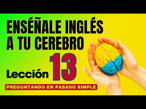 🧠 Aprende Inglés Más Fácil y Rápido Con Este Método. Lección 13 ✅