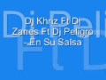 Dj Khriz Ft Dj Zanes Ft Dj Peligro En Su Salsa