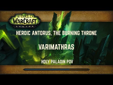 Heroic Antorus, the Burning Throne - Varimathras (Holy Paladin POV)