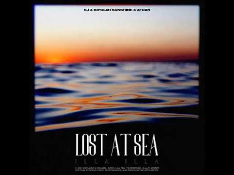  B.I X Bipolar Sunshine X Afgan – Lost At Sea (illa illa 2)