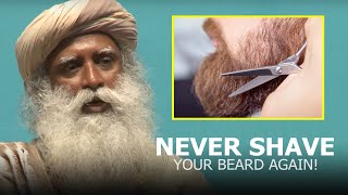Sadhguru: &quot;This is why I never shave my beard&quot;