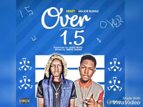 Kenzy ft MajorBlingz - Over1.5 (prod. Latest bitz)