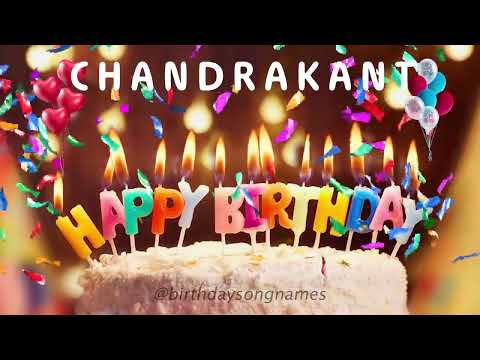 Happy Birthday Chandrakant - Happy Birthday To You Song!