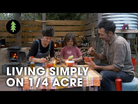 Living a Radically Simple Permaculture Life on 1/4 Acre | Creatures of Place