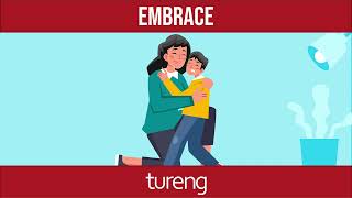 Common English Words by Tureng - Embrace (1 n)