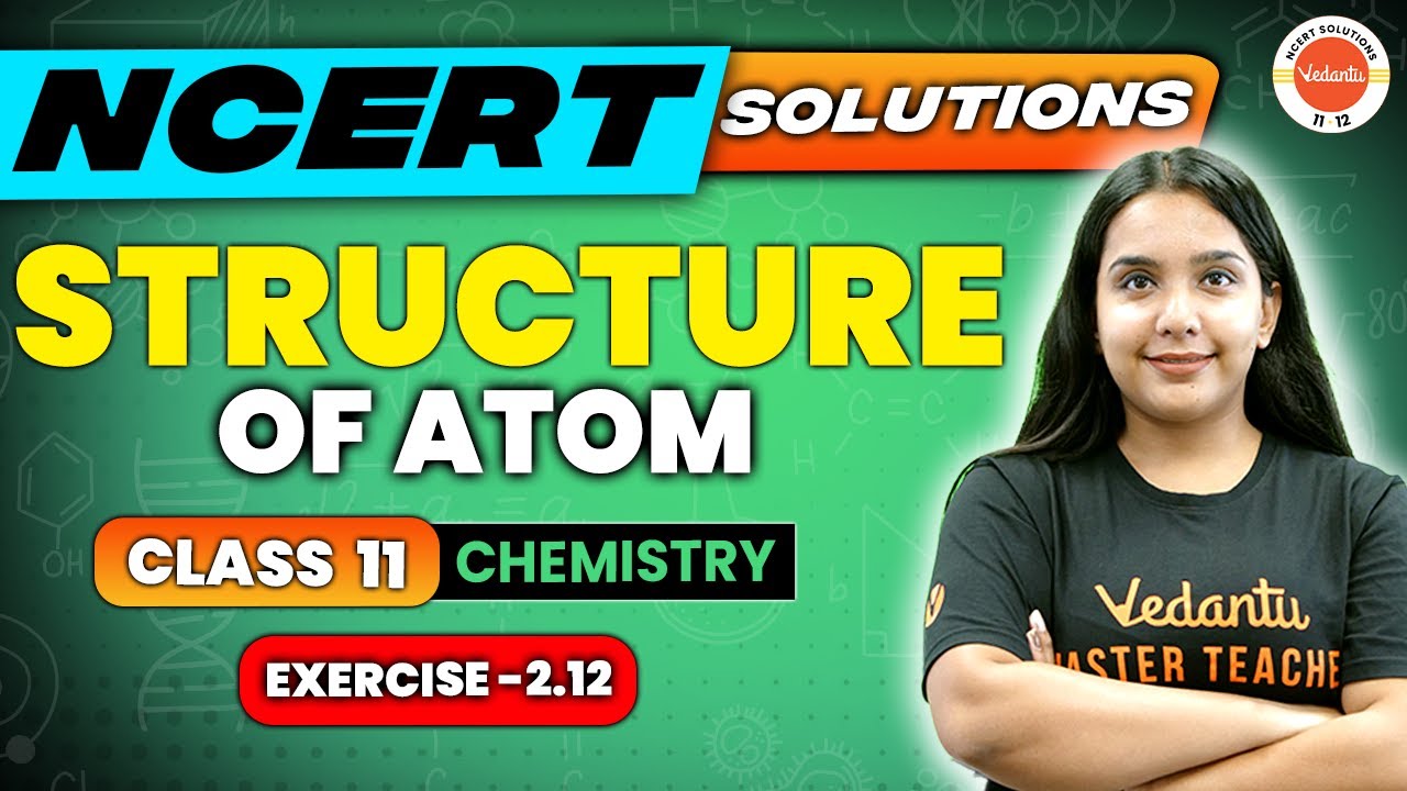 Structure of atom class 11 Chemistry -NCERT EXERCISE 2.12 | Chemistry | Sumandeep Ma'am