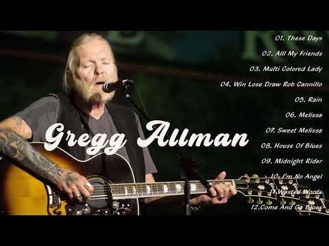 Gregg Allman - Gregg Allman Greatest hits Full Album 2022 - Best of Gregg Allman [ Playlist ]