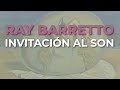 Ray Barretto - Invitación al Son (Audio Oficial)