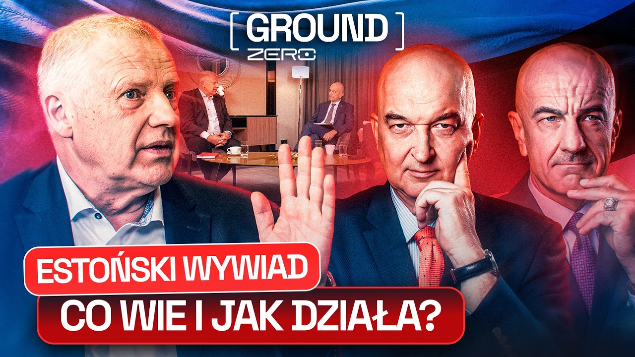ESTOŃSKI WYWIAD, DZIAŁANIA ROSJI, ATAKI NA UKRAINĘ | GROUND ZERO