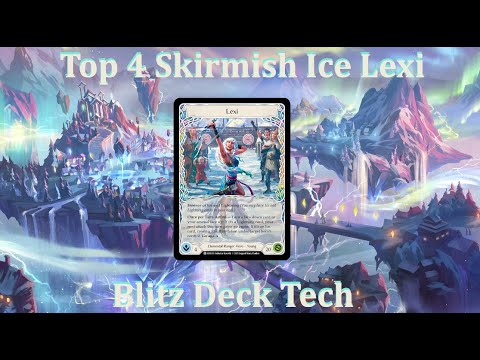 Top 4 Skirmish Ice Lexi Deck Tech : Flesh and Blood TCG