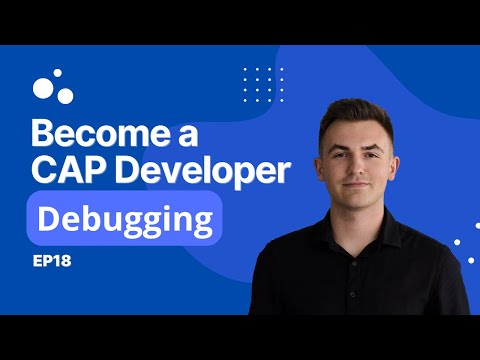 SAP CAP Tutorial for Beginners (Ep18) | Debugging