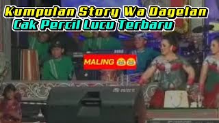 Download lagu KUMPULAN STORY WA DAGELAN CAK PERCIL LUCU TERBARU || DAGELAN JOWO CAK PERCIL mp3