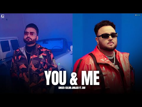 You & Me - Kulbir Jhinjer Ft. SHV (Full Song) Deep Jandu - Latest Punjabi Song 2024 - Geet MP3