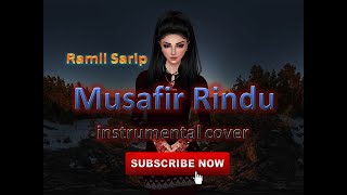 Download lagu Musafir Rindu Ramli Sarip instrumental cover... mp3