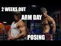 2 WEEKS OUT | ARM DAY & POSING | COLLEGE MEN'S PHYSIQUE