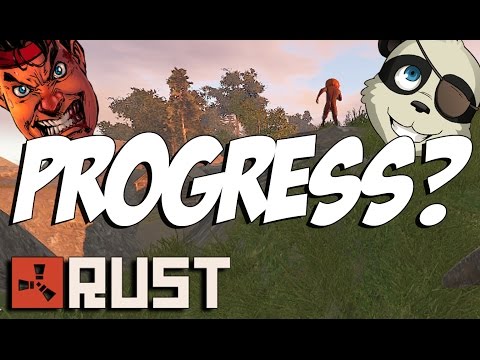 RUST: PROGRESS? - Episode 34 (w/ HybridPanda)