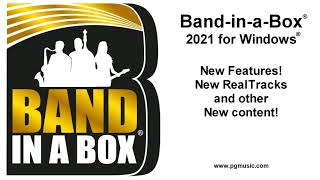 Band-in-a-Box 2021 for Windows! New Features, RealTracks, and other content!