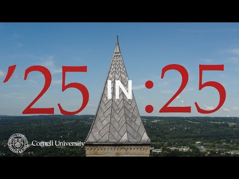 Cornell University 2025 Year in Review | 25 Seconds of Discovery, Innovation, and Achievement