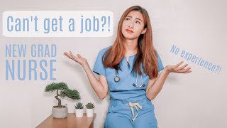 How to get a job as a New Grad Nurse (No job experience!)