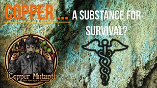 Copper ... A Substance for Survival?