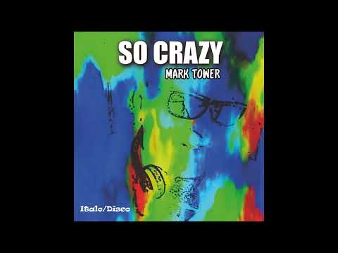 Mark Tower / So Crazy (Italo Disco)