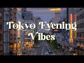 Tokyo Evening Vibes Japanese Lofi Mix For Relaxation And Focus