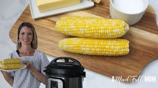 Instant Pot Corn on the Cob: The BEST Way to make fresh corn!