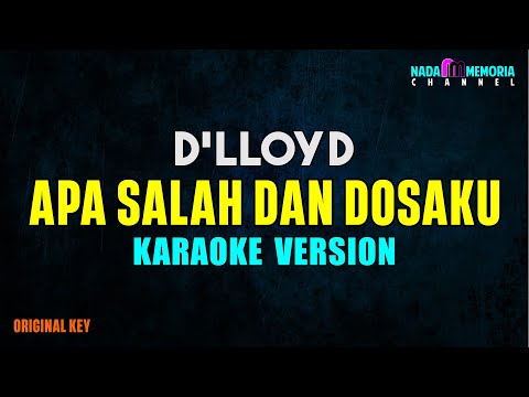 D'lloyd - Apa Salah Dan Dosaku (Karaoke Version)