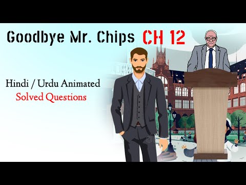 Goodbye Mr. Chips chapter 12 | 12th class | Question Answers | Summary | Hindi | Urdu | Animated.