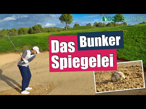 Spiegelei – Spezialschlag im Bunker: Der eingebohrte Ball
