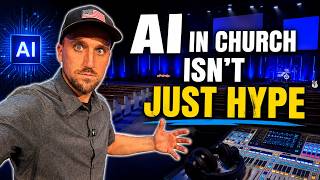 How Churches Can Actually Use AI for Worship and Production Ministry