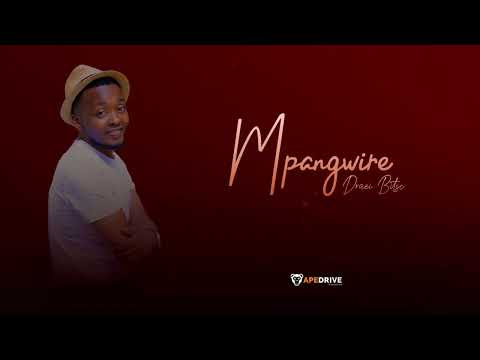 Mpangwire - Draei Bitsc ( Official Audio and Lyrics Video)