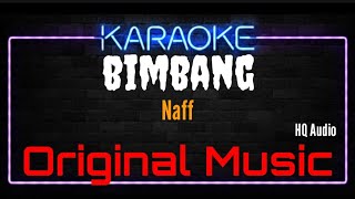 Download lagu Karaoke Bimbang ( Original Music ) HQ Audio - Naff mp3
