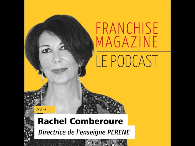 Interview de Rachel Comberoure, directrice de la franchise Perene