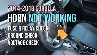 Horn Not Working, Fuse, Relay, Ground & Voltage Check, Toyota Corolla 2014, 2015, 2016, 2017, 2018