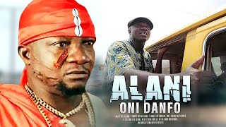ALANI ONI DANFO  Olaniyi Afonja (Sanyeri)  Latest 