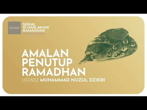 AMALAN PENUTUP RAMADHAN