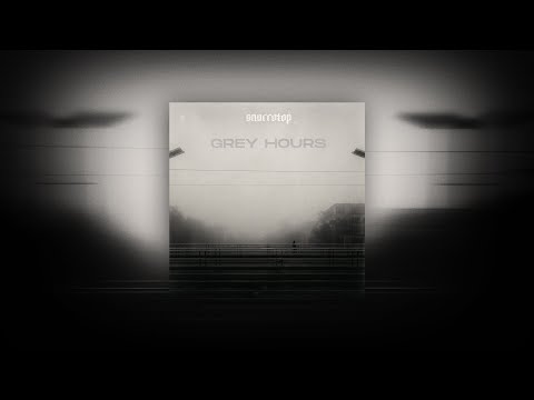 Grey Hours