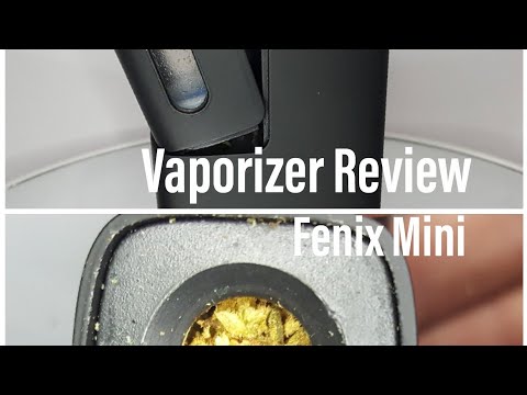 Vaporizer Fenix mini Review