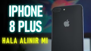 2023 YILINDA iPhone 8 Plus Kullanmak / HALA ALINIR