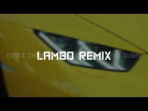 LAMBO REMIX || MOONKEY X C.R.O X WE$T DUBAI || CHARLY V || (LIRYC VIDEO)