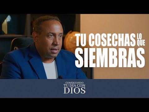 Tu Cosechas Lo Que Siembras | Comenzando Tu Día con Dios | Pastor Juan Carlos Harrigan